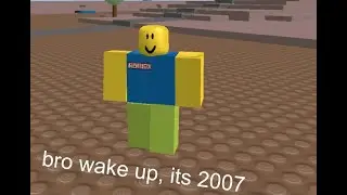 bro wake up its 2007
