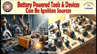Battery Powered Tools & Devices Can Be Ignition Sources