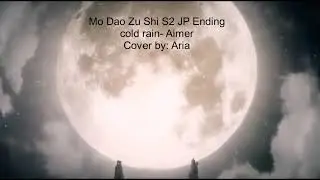 [Aria] Mo Dao Zu Shi S2 JP Ending/ED - cold rain Cover