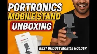 Portronics Mobile Stand Unboxing | Best Budget Mobile Holder