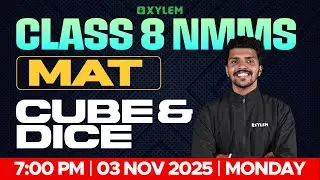 Class 8 NMMS MAT 2025 : Cube and Dice | Xylem Class 8