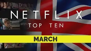 Netflix UK Top Ten Movies | March 2020 | Netflix | Best movies on Netflix | Netflix Originals