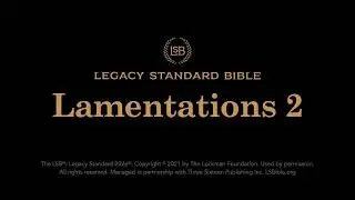 Lamentations 2 - Legacy Standard Bible (LSB) - Audio