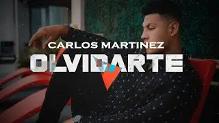 Carlos Martinez - Olvidarte (Official Lyric Video)