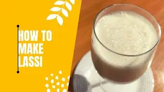 How to make Lassi | Lassi recipe | yogurt lassi
