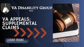 Supplemental Claims for Veterans and the VA