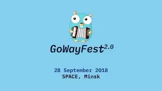 How Do You Structure Your Go Apps? by Kat Zień. GoWayFest 2018 Minsk