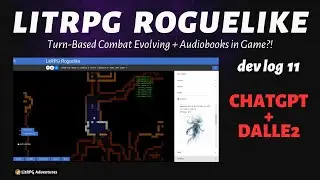 ChatGPT Powered Roguelike with Endless AI Dungeon: Combat, Mobs, and LitRPG Audiobooks? Dev Log 11