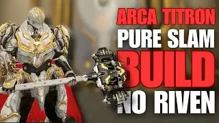 Arca Titron Pure Slam Build (2025) | Warframe