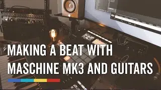 Maschine MK3 | Making a Hip Hop Beat with Guitar