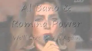 Al Bano & Romina Power    We'll Live All Again