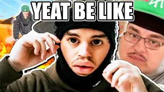 YEAT SONGS BE LIKE