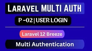 Laravel 12 Multi Authentication with Breeze | Install Laravel & User Login | Breeze Setup | Part 2