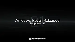 Windows Never Released Supporter 21