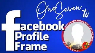 How to set your FB Profile Frame using phone | OneSeven TV