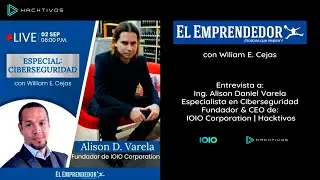 Entrevista sobre Ciberseguridad al Ing. Especialista Alison Varela por el Periodico El Emprenderdor