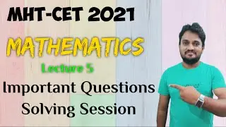 MHT-CET 2021 Imp Question Solving Session lecture 5