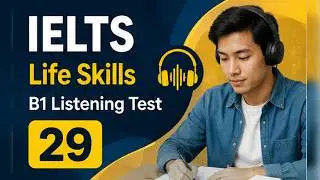IELTS Life Skills B1 Listening Test 29 ► New 2025 🇬🇧