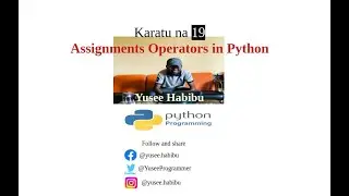 Karatu na 19 Assignments Operators in Python