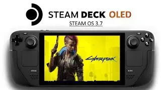 Cyberpunk 2077 Steam Deck OLED Performance | Steam OS 3.7 - Gameplay Settings