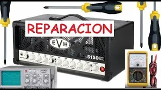 Evh 5150 III 50 W 6L6 REPARACION ARREGLAR AVERIA NO SUENA AMPLIFICADOR DE GUITARRA VALVULAS ANDUJAR