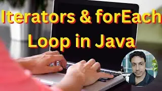 Master Iterators and forEach Loop in Java: Complete Guide with Examples | Java Programming Tutorial