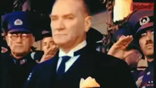 Mustafa Kemal Atatürk renkli görüntüleri / İzmir Marşı ile birlikte 🇹🇷