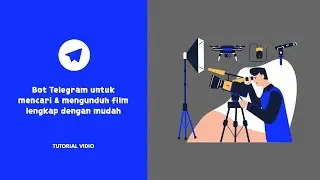 Bot Telegram untuk Mencari & mengunduh film lengkap dengan mudah