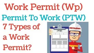 7 Types of Work Permit ||  (PTW) ||Work Permit System || Safetyofficerss