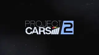 Project CARS 2 Official Gameplay Trailer (LEAKED)