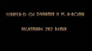 Scratch-D vs. H-Bomb - Nightmare 2k2 Remix