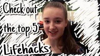 Проверяем 5 популярных лайфхаков | Check out the TOP 5 LIFEHACK