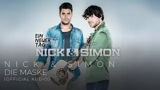 Nick & Simon - Die Maske (Official Audio)