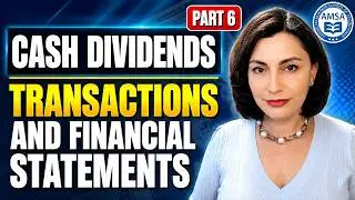 How Dividends Affect Financial Statements (Part 6)