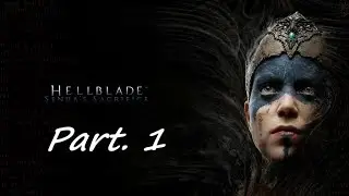 Hellblade: Senua's Sacrifice - Walkthrough Gameplay Part. 1 - No Commentary!