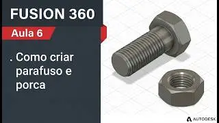 FUSION 360 - lesson 6 - How to create SCREW and STROKED NUT 