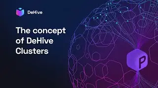 ​​The concept of DeHive Clusters