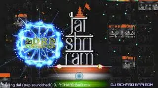 Bajrang dal (trap ) DJ Richard bapi