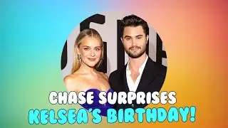 Chase Stokes Surprises Kelsea Ballerini on Her Birthday with Tequila & Love!