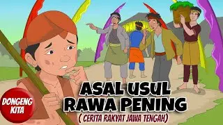THE ORIGIN OF RAWA PENING ~ Central Javanese Folktale | Our Fairy Tales