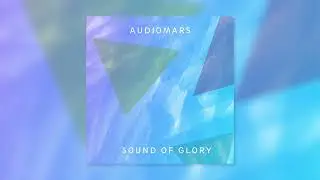 Audiomars - Sound Of Glory (Official Audio)