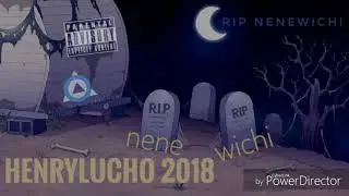 RESPUESTA PA SU SUPESTA TIRADERA RIP WICHINENE😢-(HENRYLUCHO❌2018)