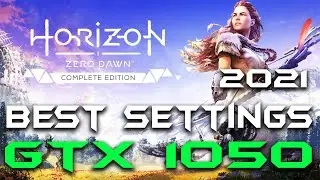 HORIZON ZERO DAWN | GTX 1050 | BEST SETTINGS | OPTIMIZED SETTINGS | in 2021 | 