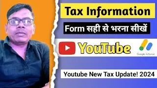 How to submit Tax information Form in Google Adsense for Youtube / Step by step process