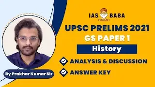 Detailed Analysis of UPSC Prelims 2021 | HISTORY | GS Paper 1 - Answer Key, Cut Off, Explanation