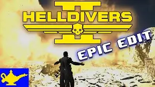 HELLDIVERS 2 EPIC EDIT