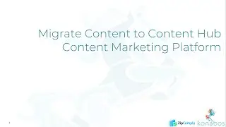 Migrate Content to Content Hub Content Marketing Platform - CMP