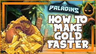 How to make Gold Faster in Paladins