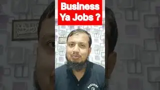 Business Or Jobs Sunnah Kiya hai Part 1