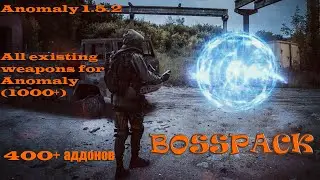 S.T.A.L.K.E.R Anomaly сборка Bosspack 1.5.3 🔴#8☢️